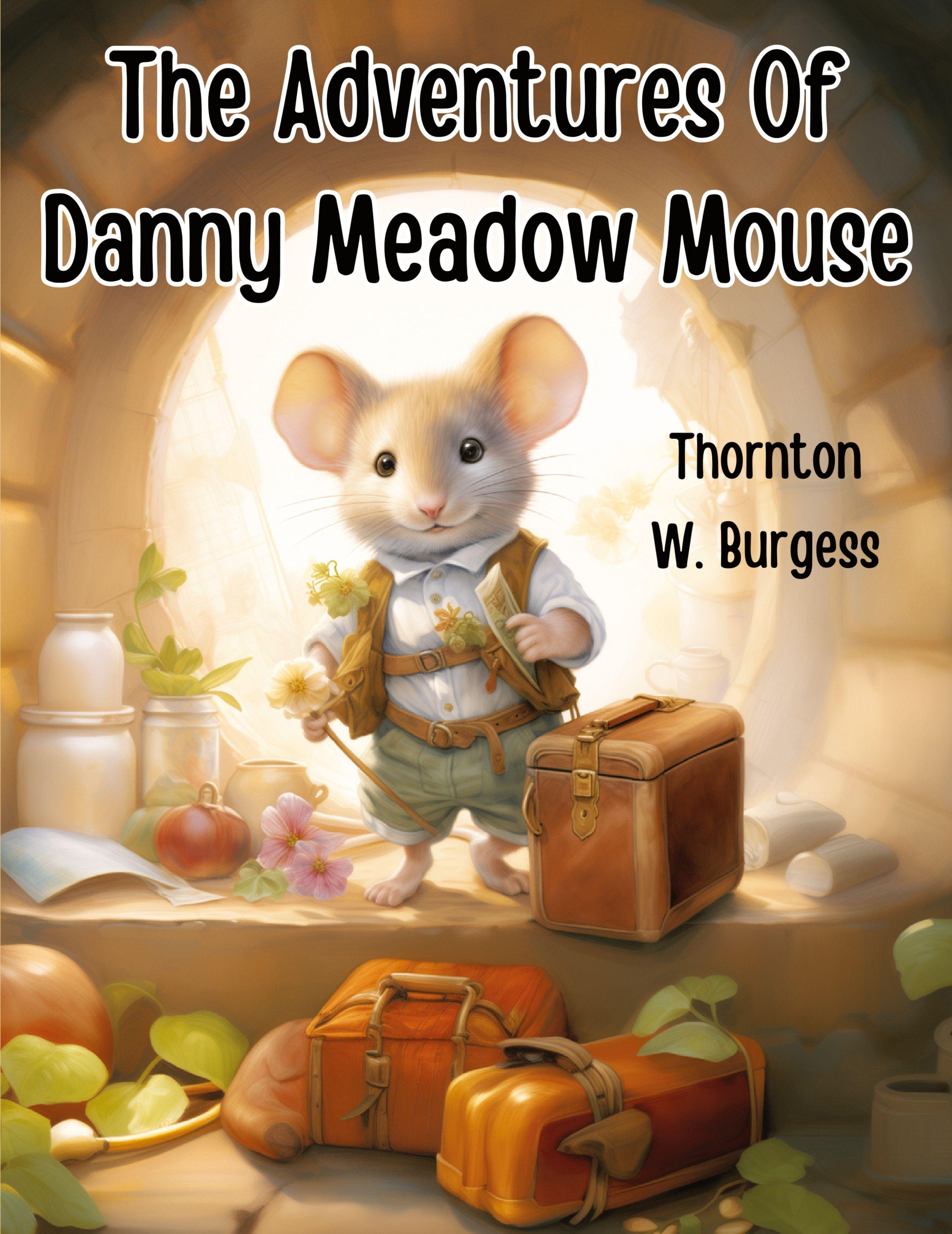 Vorderes Coverbild The Adventures Of Danny Meadow Mouse