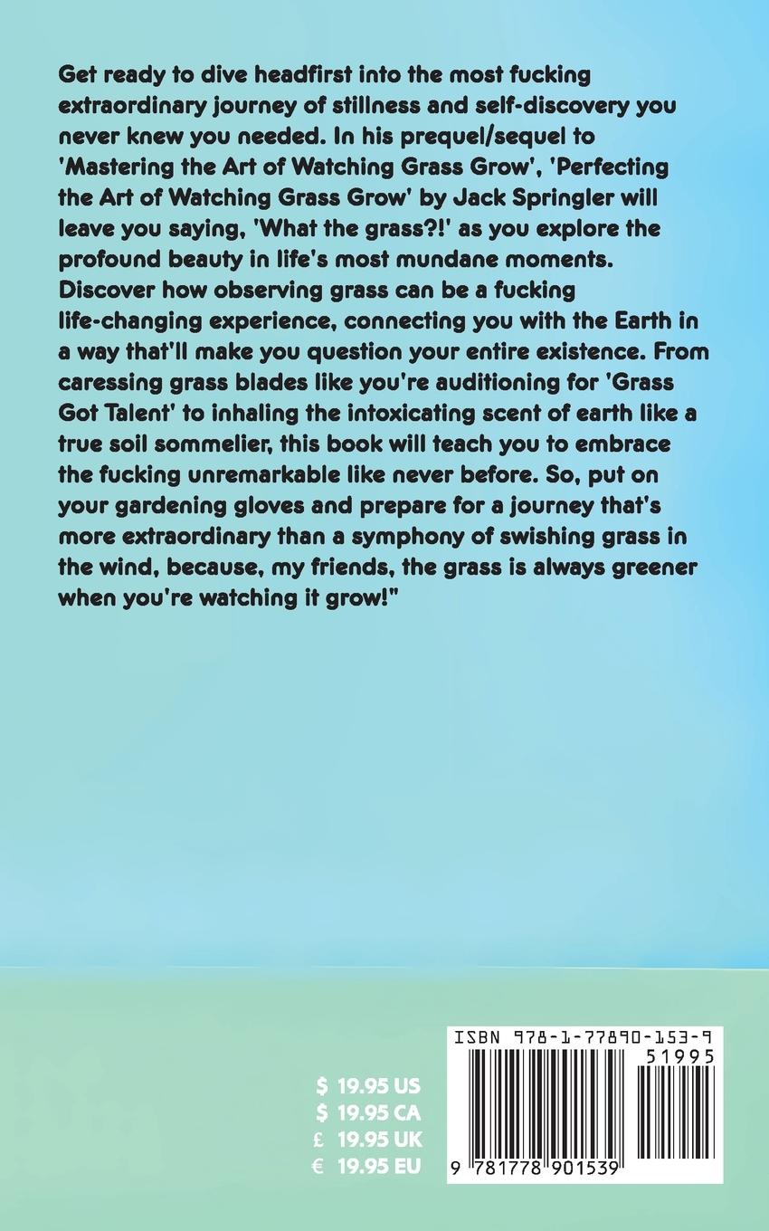 Rückseitencover Perfecting the Art of Watching Grass Grow