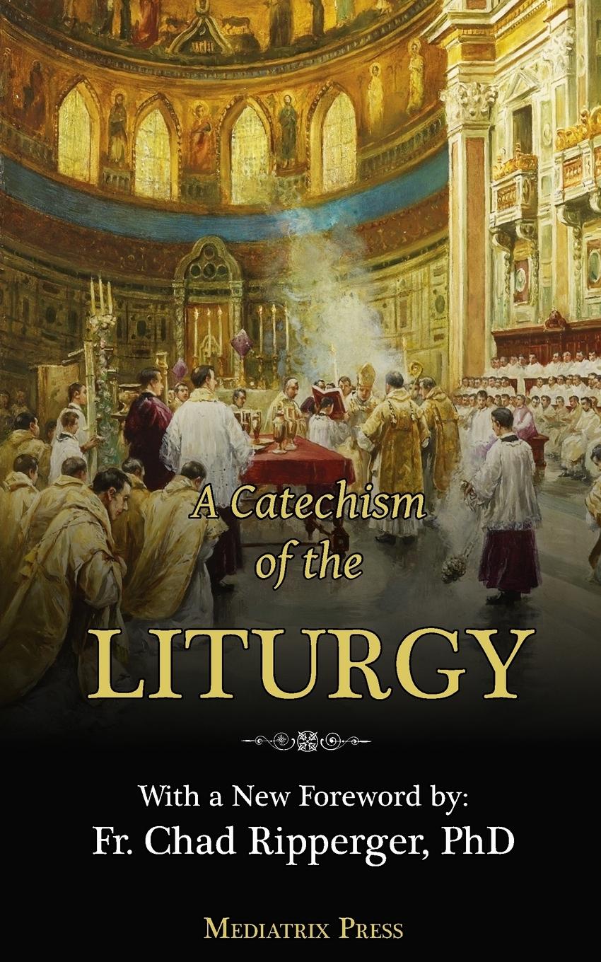 Vorderes Coverbild A Catechism of the Liturgy