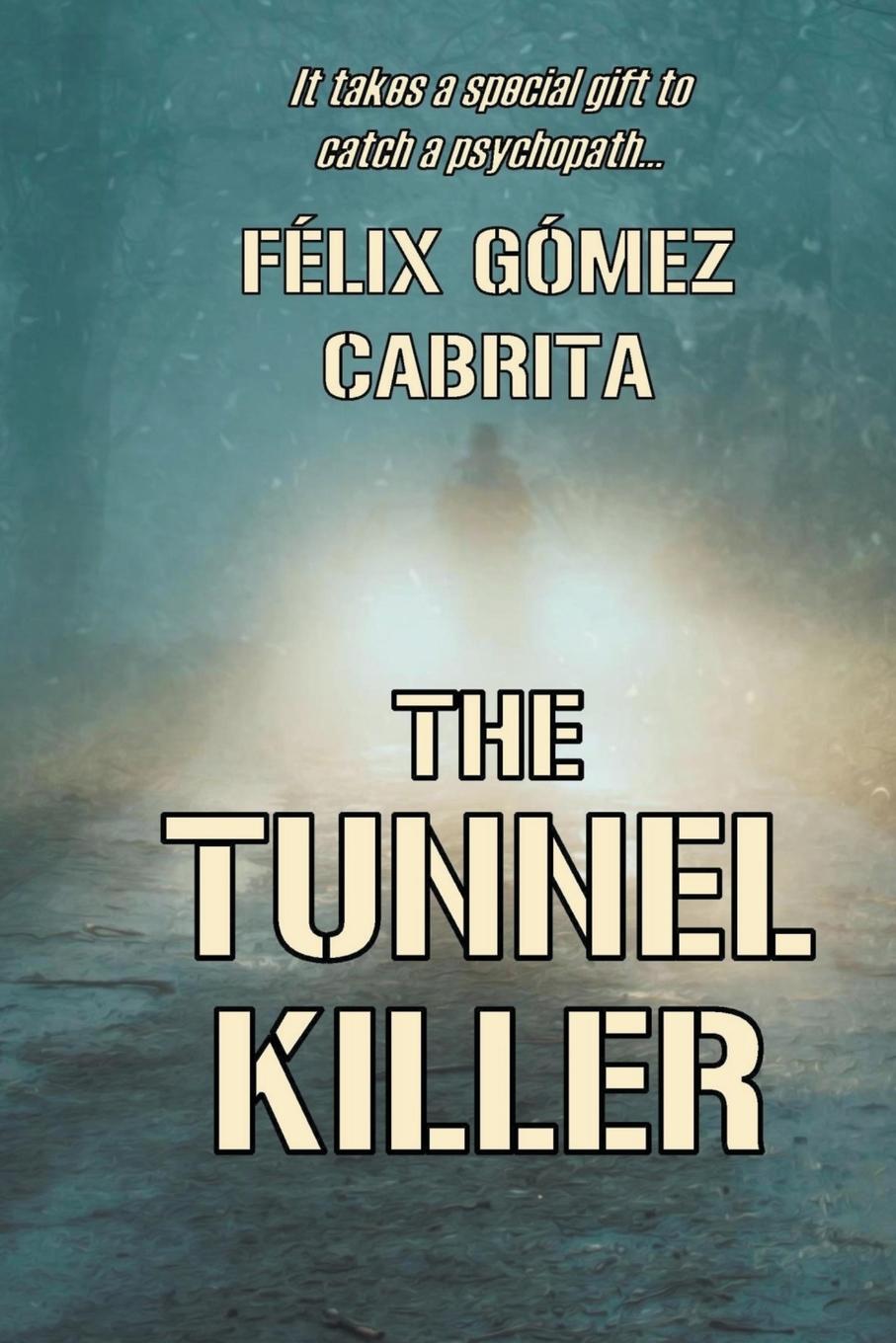 Vorderes Coverbild The Tunnel Killer