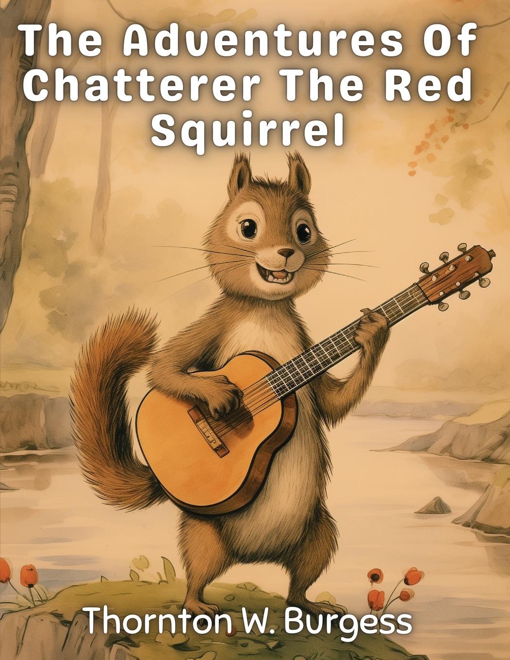 Vorderes Coverbild The Adventures Of Chatterer The Red Squirrel