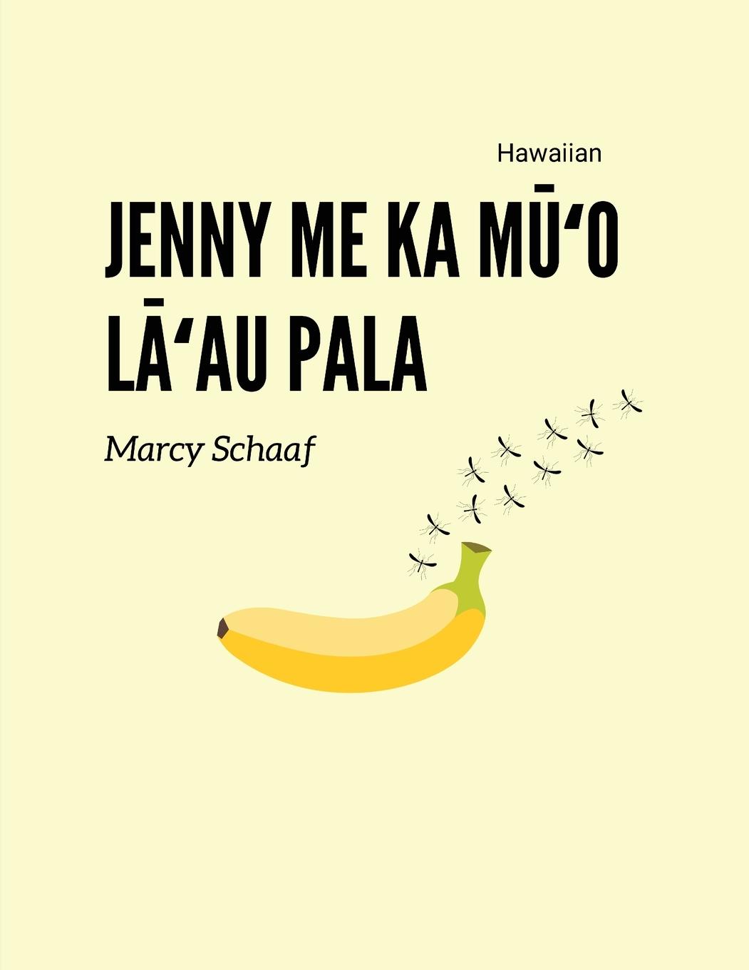 Vorderes Coverbild Jenny me ka M¿¿o L¿¿au Pala (Hawaiian) Jenny and the Fruit Fly Fiasco!