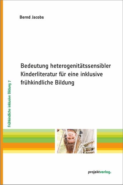 Vorderes Coverbild Bedeutung heterogenitätssensibler Kinderliteratur für eine inklusive frühkindliche Bildung