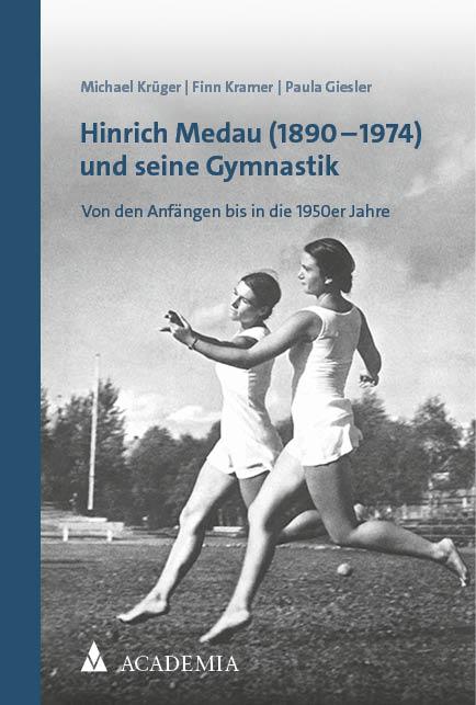 Vorderes Coverbild Hinrich Medau (1890-1974) und seine Gymnastik