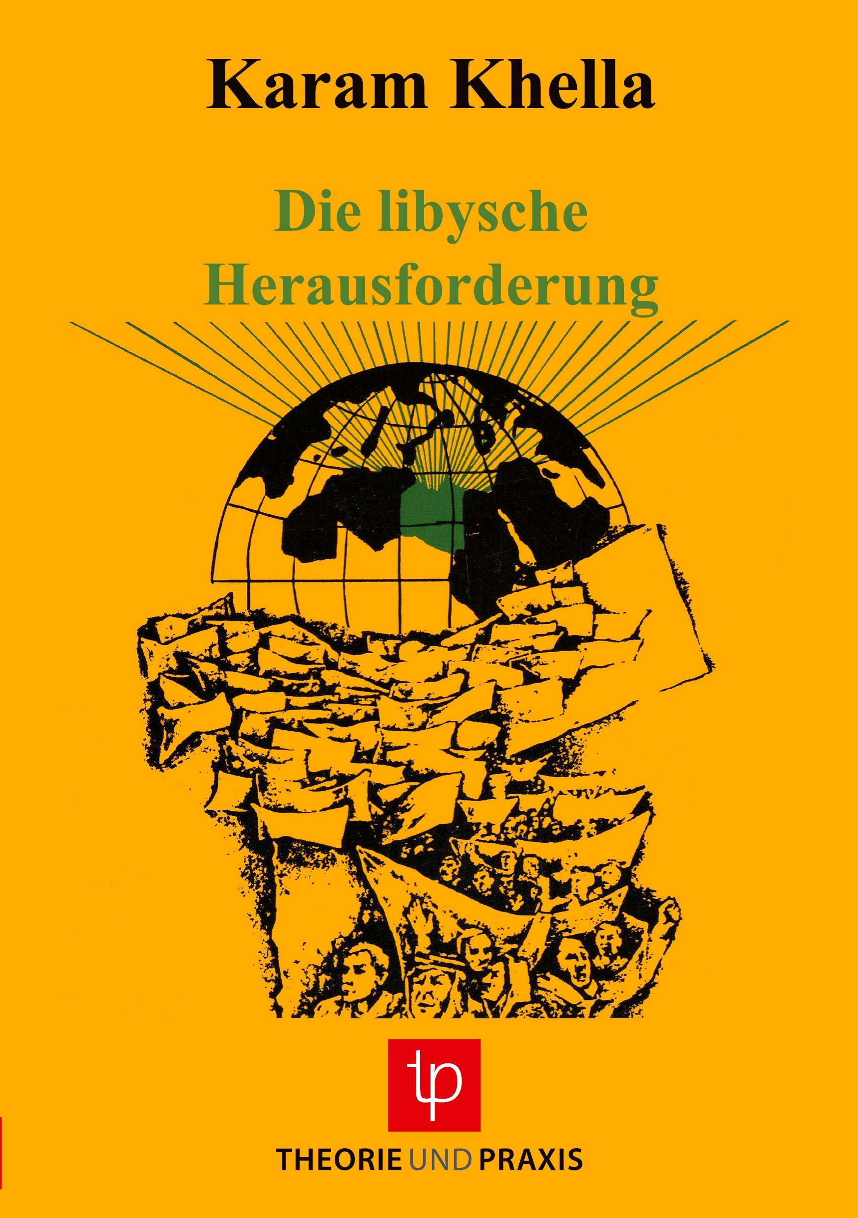 Vorderes Coverbild Die libysche Herausforderung - Innere Entwicklung und äußere Bedrohung eines aufregenden Experiments