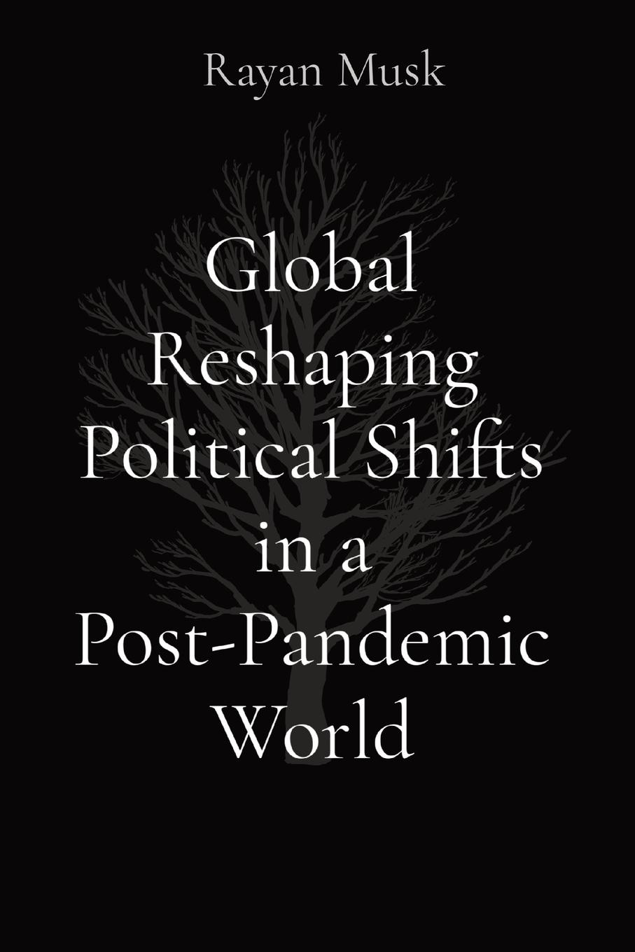 Vorderes Coverbild Global Reshaping Political Shifts in a Post-Pandemic World