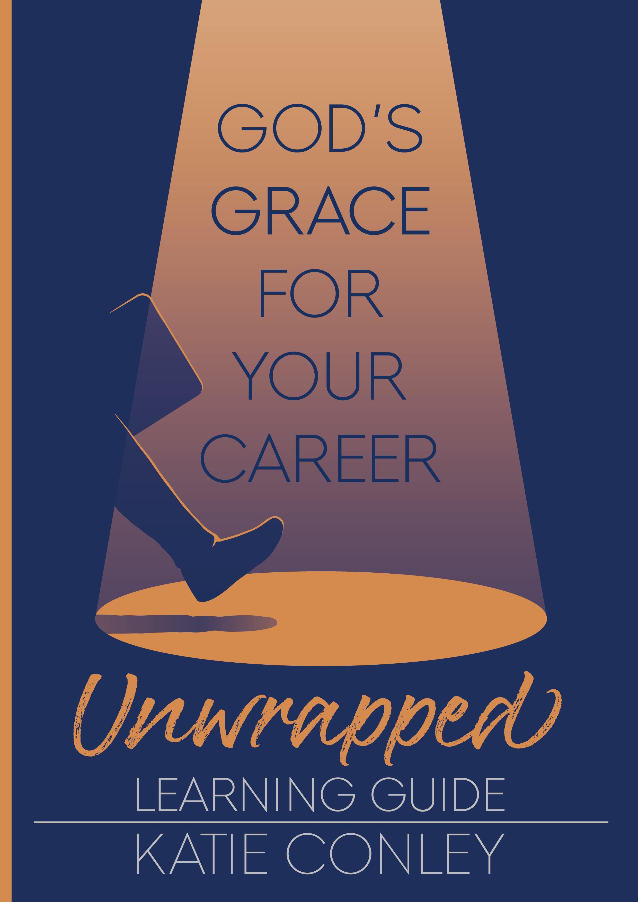 Vorderes Coverbild God's GRACE for Your Career Unwrapped - Learning Guide