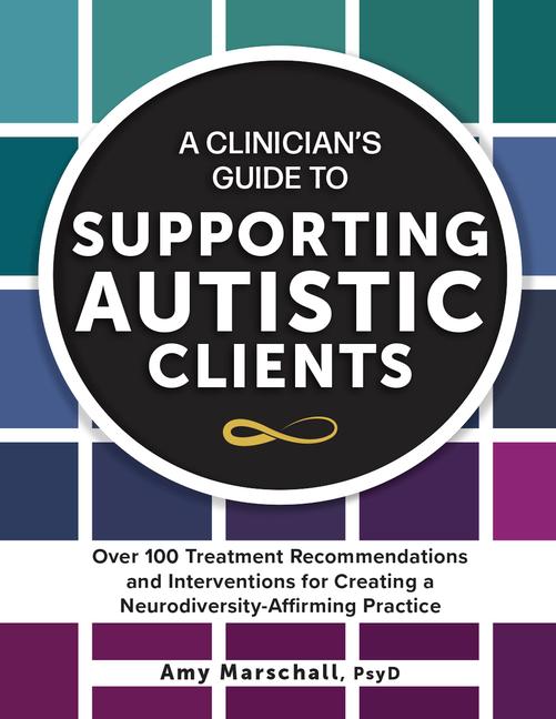 Vorderes Coverbild A Clinician's Guide to Supporting Autistic Clients