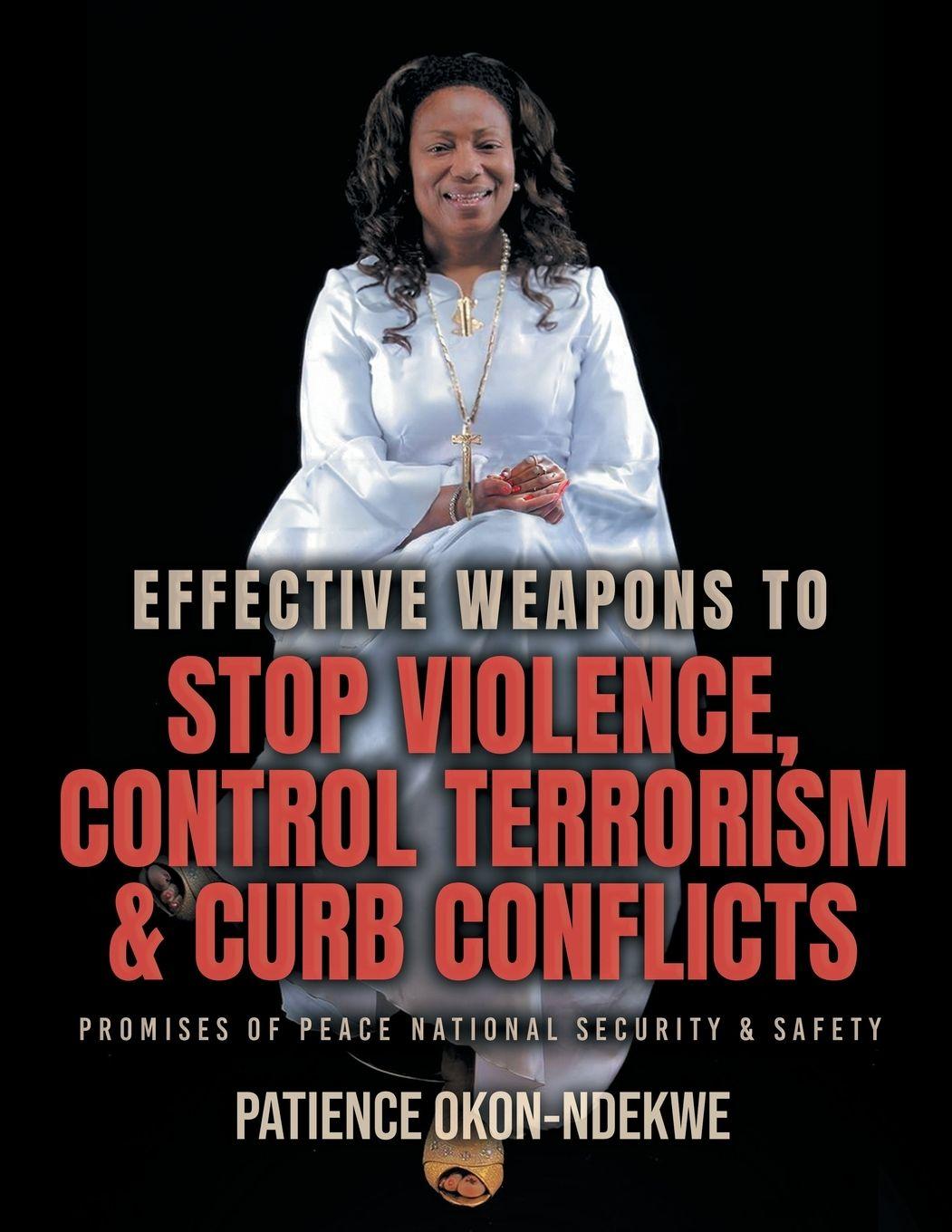 Vorderes Coverbild Effective Weapons to Stop Violence, Control Terrorism & Curb Conflicts