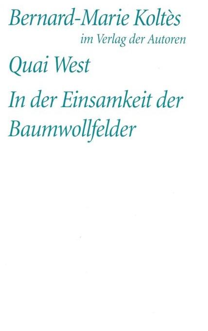 Vorderes Coverbild Quai West. In der Einsamkeit der Baumwollfelder