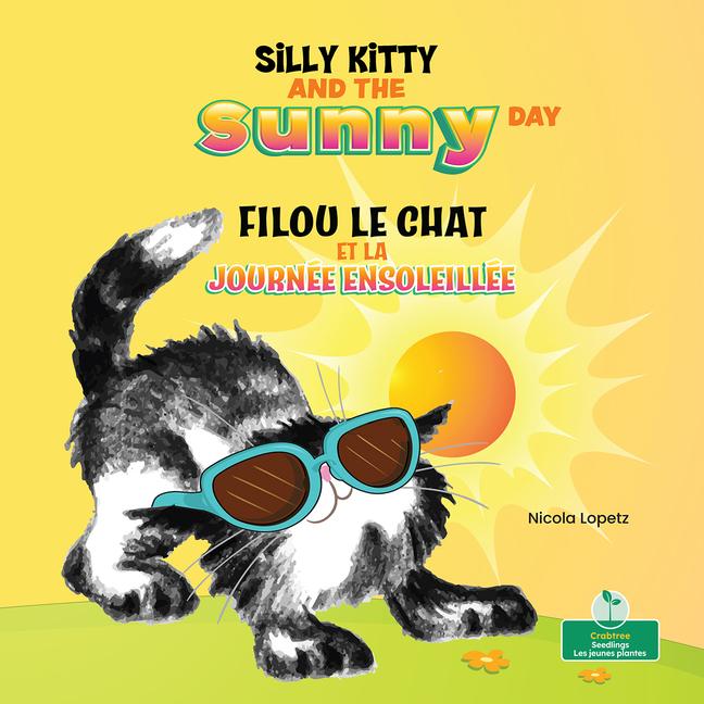 Vorderes Coverbild Filou Le Chat Et La Journée Ensoleillée (Silly Kitty and the Sunny Day) Bilingual Eng/Fre