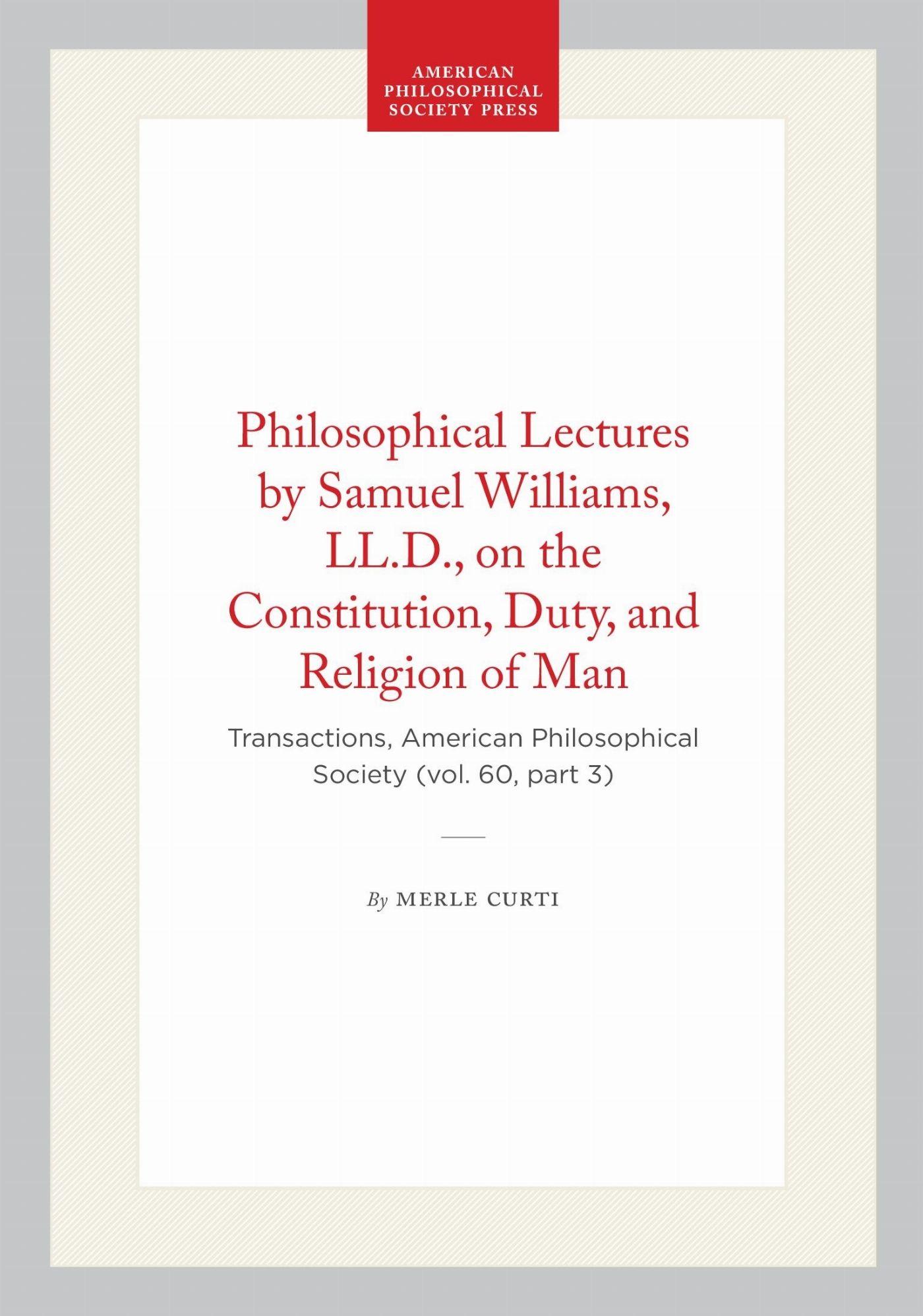 Vorderes Coverbild Philosophical Lectures by Samuel Williams, LL.D., on the Constitution, Duty, and Religion of Man