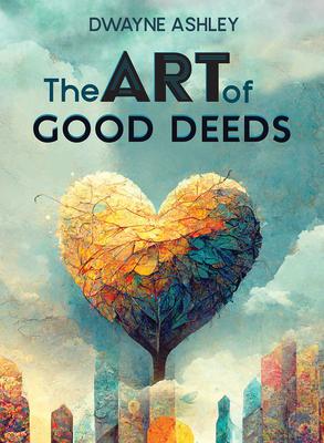 Vorderes Coverbild The Art of Good Deeds