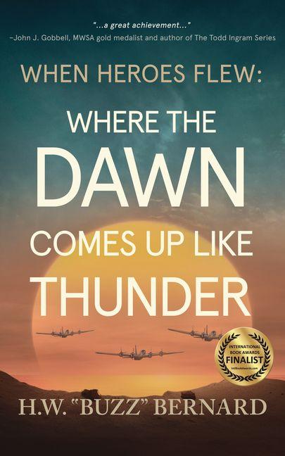 Vorderes Coverbild When Heroes Flew: Where the Dawn Comes Up Like Thunder