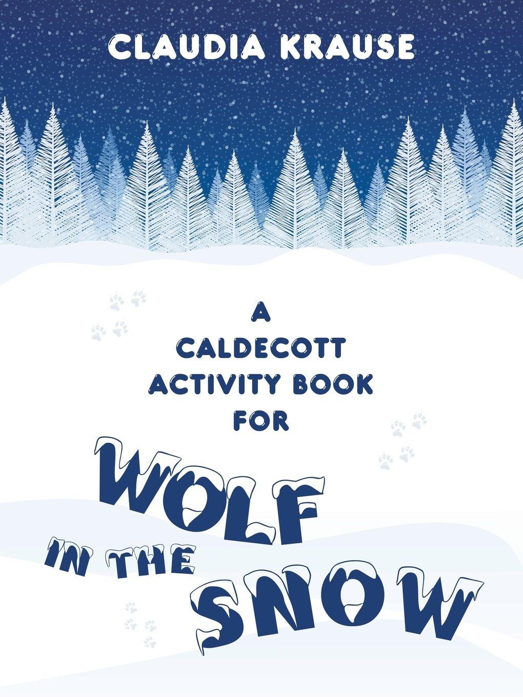Vorderes Coverbild A Caldecott Activity Book for Wolf in the Snow