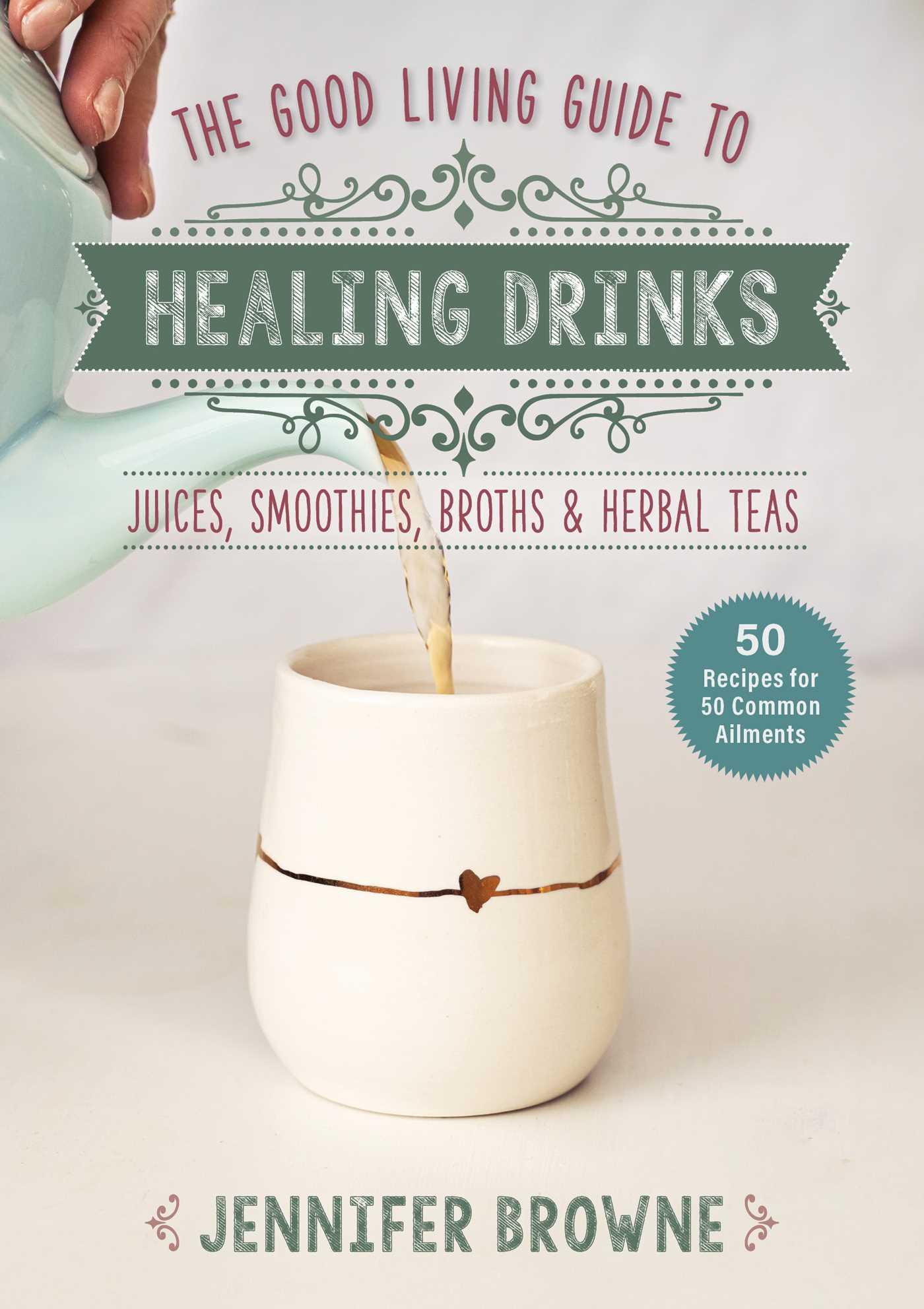Vorderes Coverbild Good Living Guide to Healing Drinks