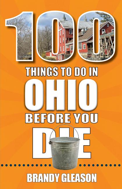 Vorderes Coverbild 100 Things to Do in Ohio Before You Die