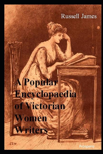 Vorderes Coverbild A Popular Encyclopaedia of Victorian Women Writers