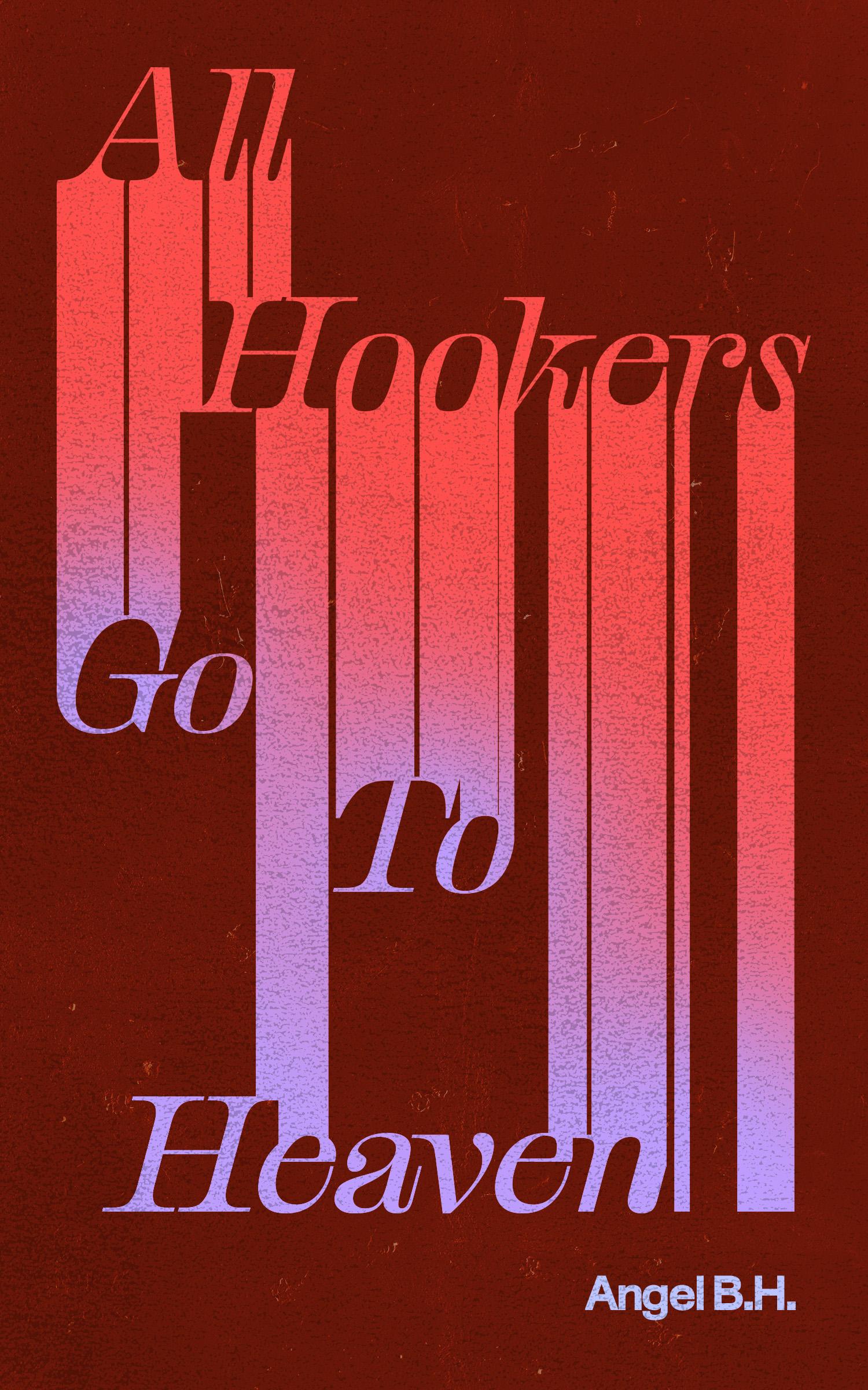 Vorderes Coverbild All Hookers Go to Heaven