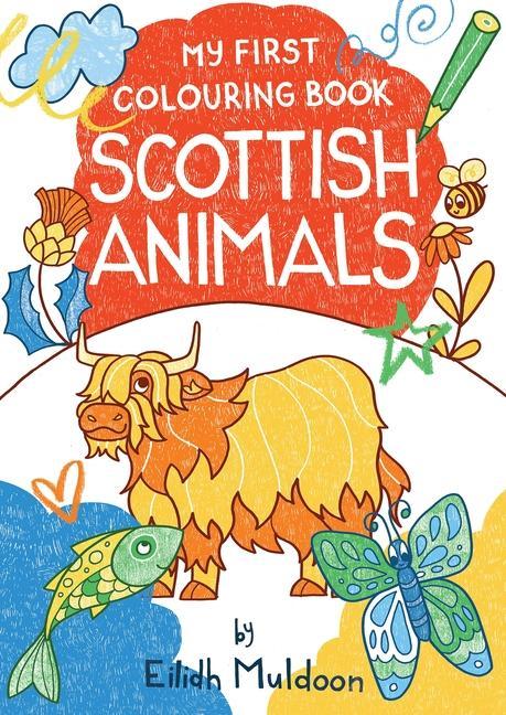 Vorderes Coverbild My First Colouring Book: Scottish Animals