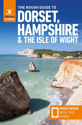 Vorderes Coverbild The Rough Guide to Dorset, Hampshire and the Isle of Wight: Travel Guide with eBook