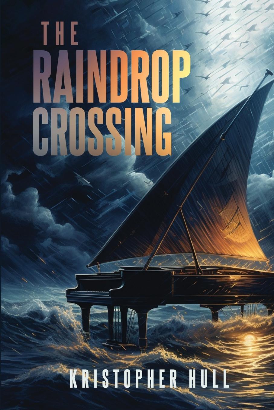 Vorderes Coverbild The Raindrop Crossing; A Storm is Coming