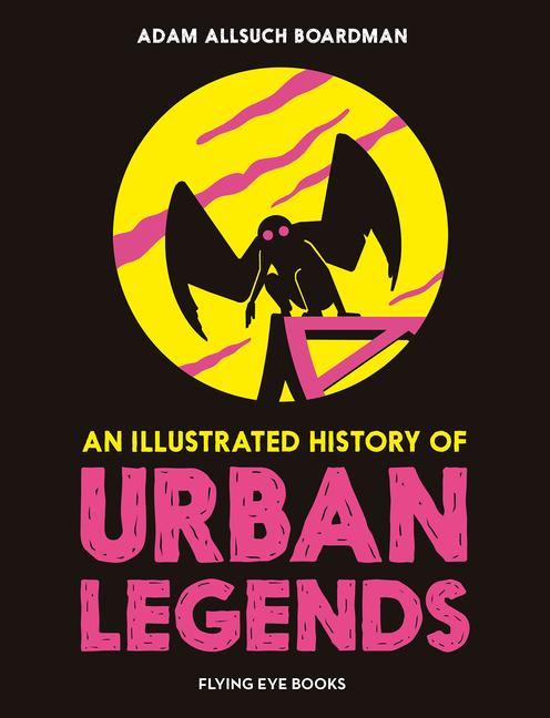 Vorderes Coverbild An Illustrated History of Urban Legends