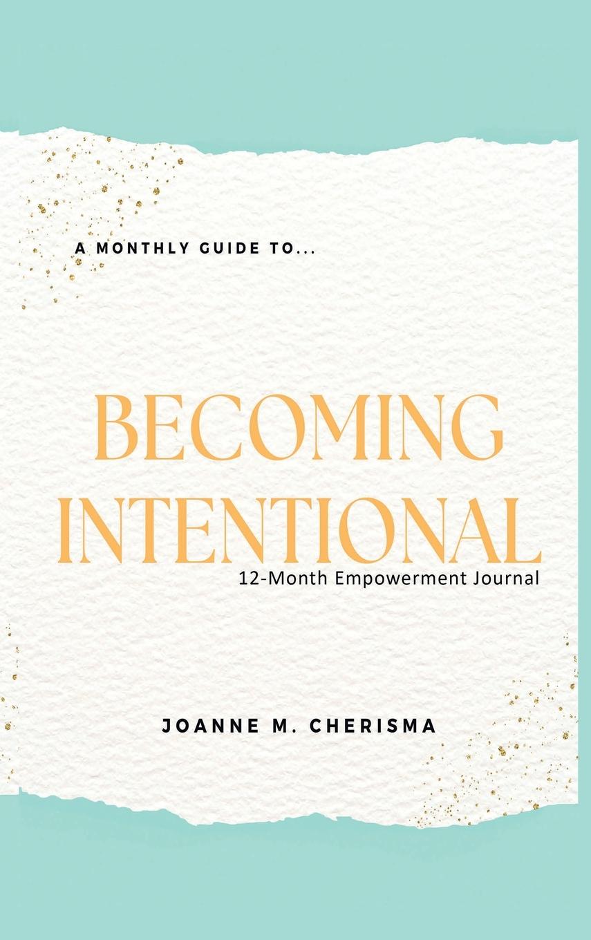 Vorderes Coverbild A Monthly Guide To...Becoming Intentional