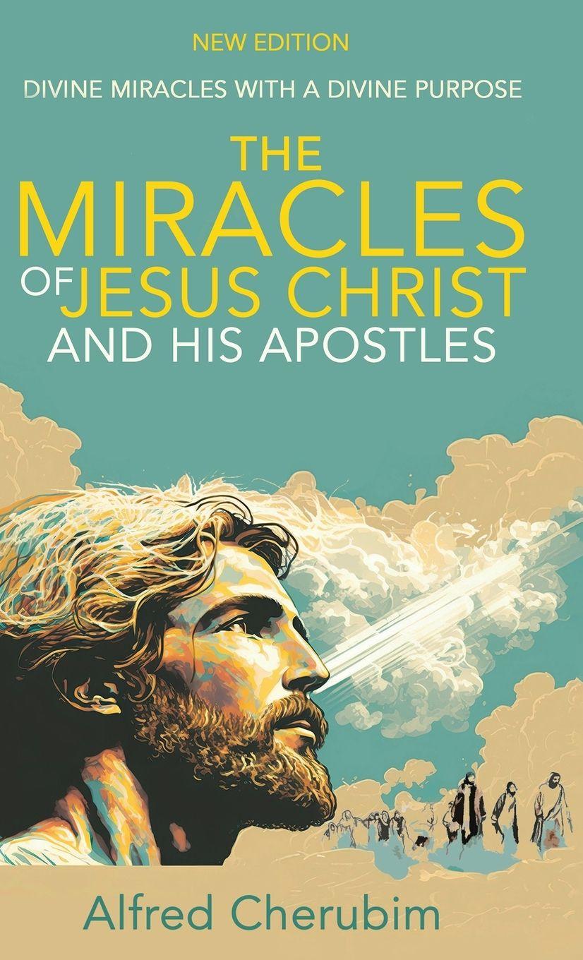Vorderes Coverbild The Miracles of Jesus Christ and His Apostles