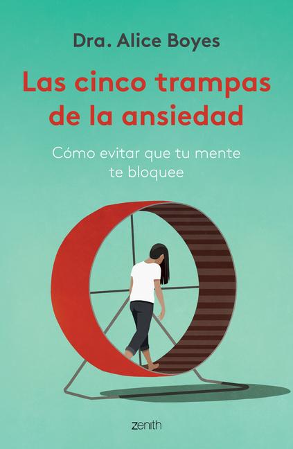 Vorderes Coverbild Las Cinco Trampas de la Ansiedad: Cómo Evitar Que Tu Mente Te Bloquee / Anxiety Toolkit