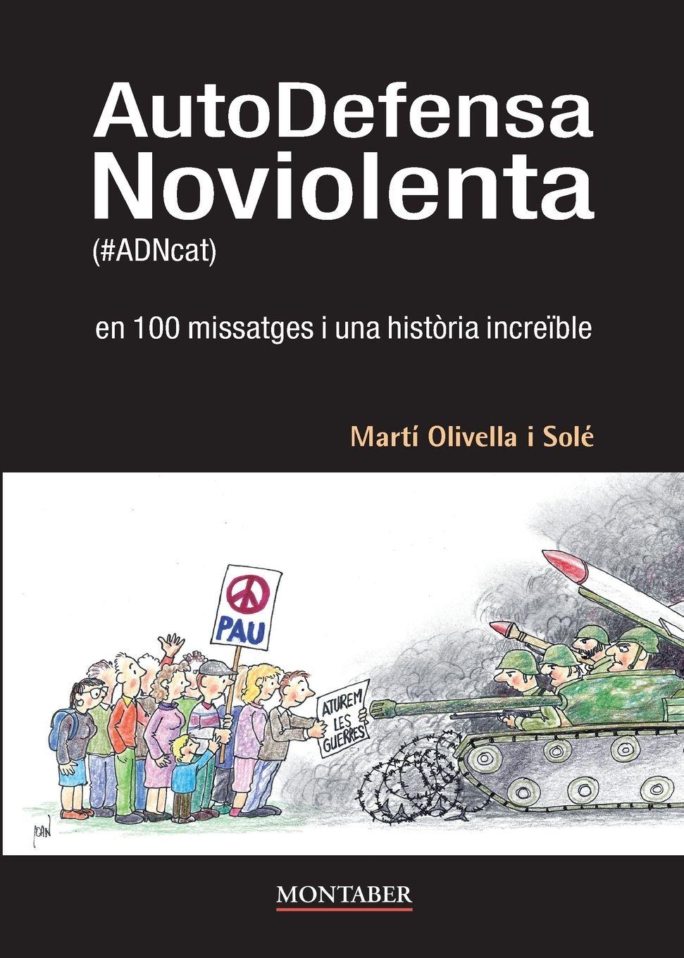 Vorderes Coverbild AutoDefensa Noviolenta (#ADNcat) en 100 missatges i una història increïble