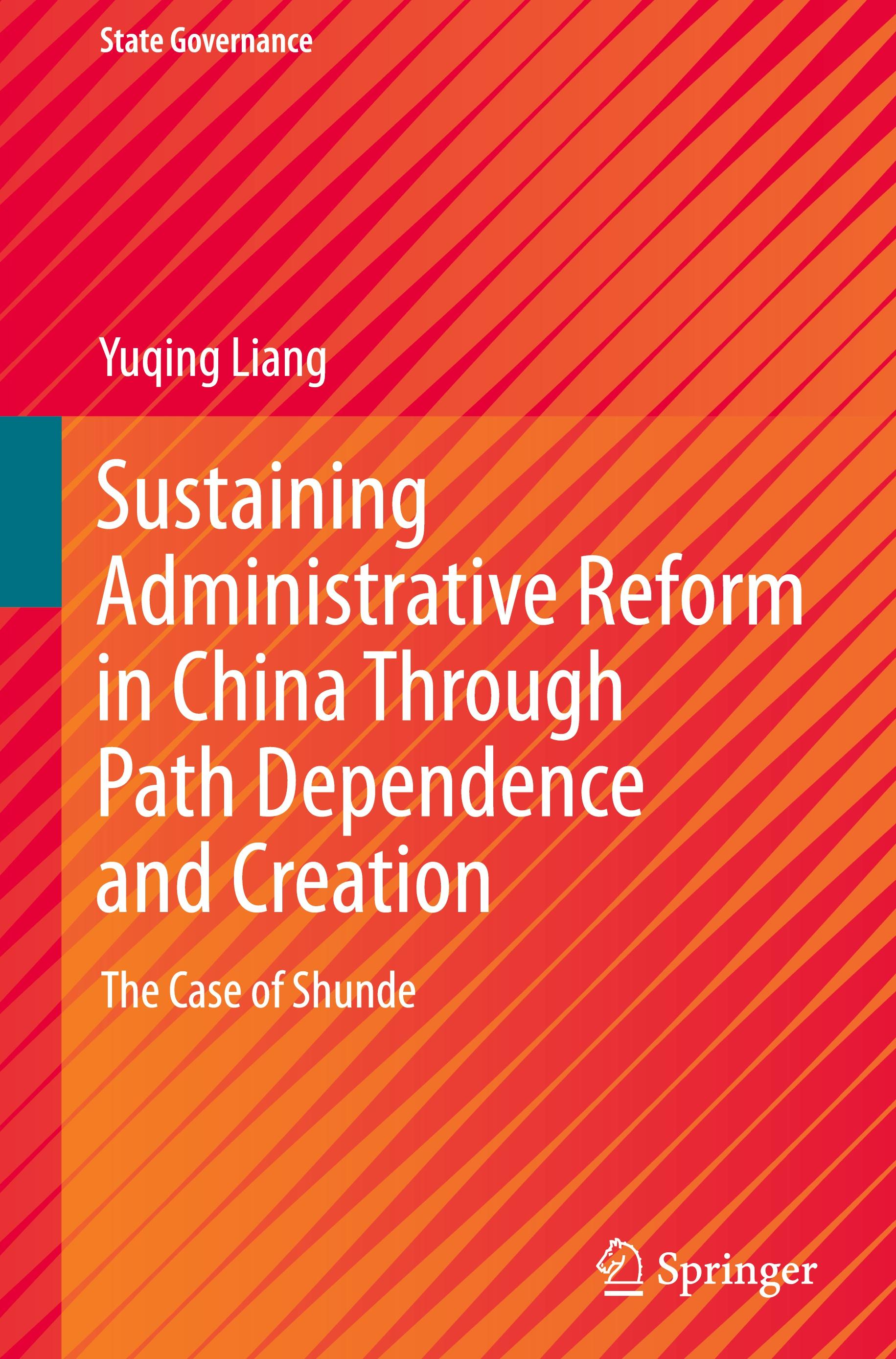 Vorderes Coverbild Sustaining Administrative Reform in China Through Path Dependence and Creation