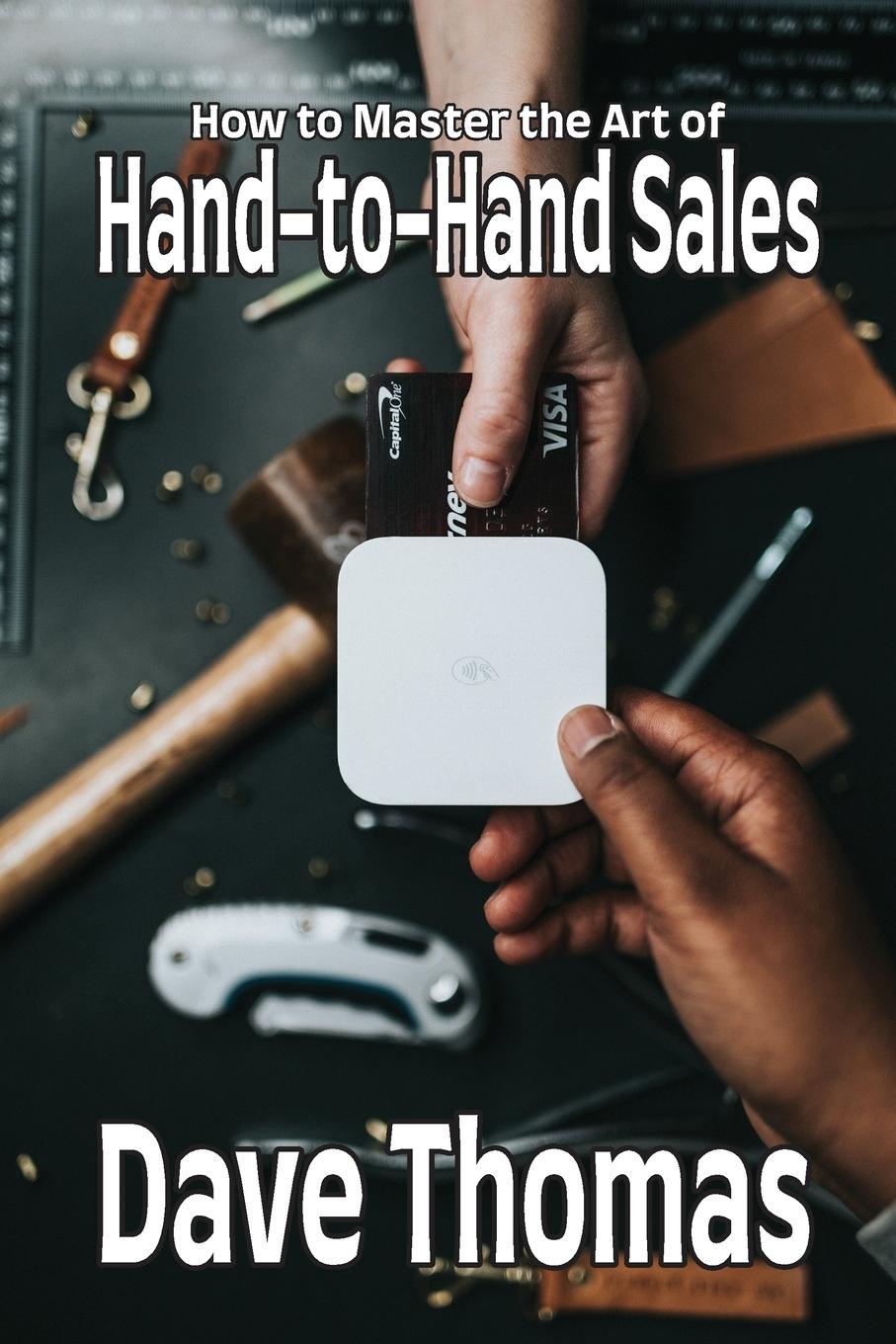 Vorderes Coverbild How to Master the Art of Hand-to-Hand Sales