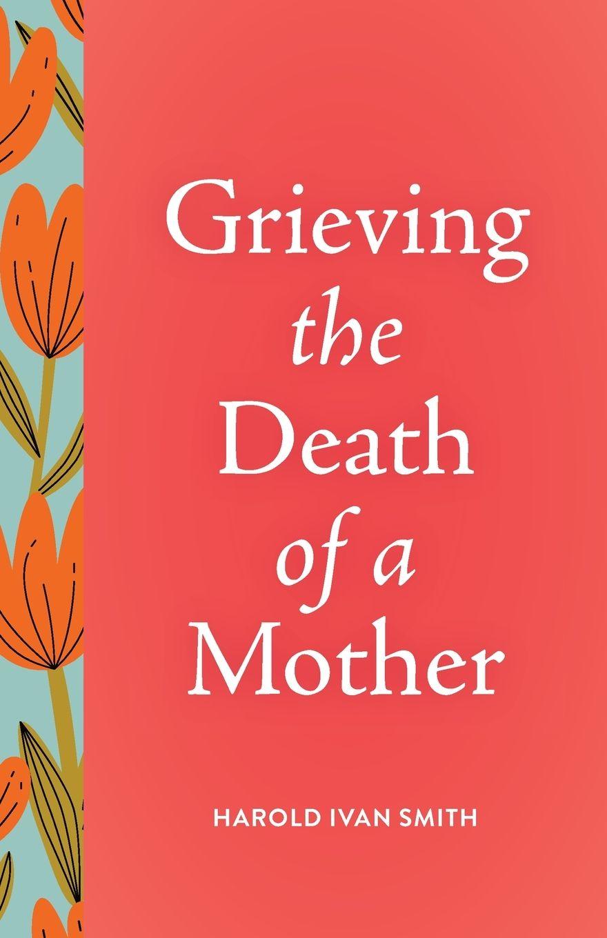 Vorderes Coverbild Grieving the Death of a Mother