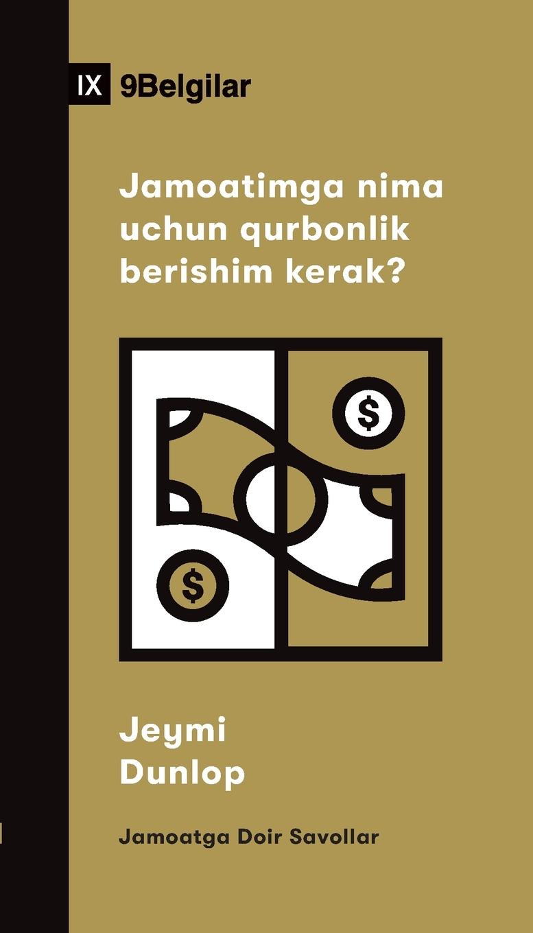 Vorderes Coverbild Why Should I Give to My Church? / Jamoatimga nima uchun qurbonlik berishim kerak? (Uzbek Latin)