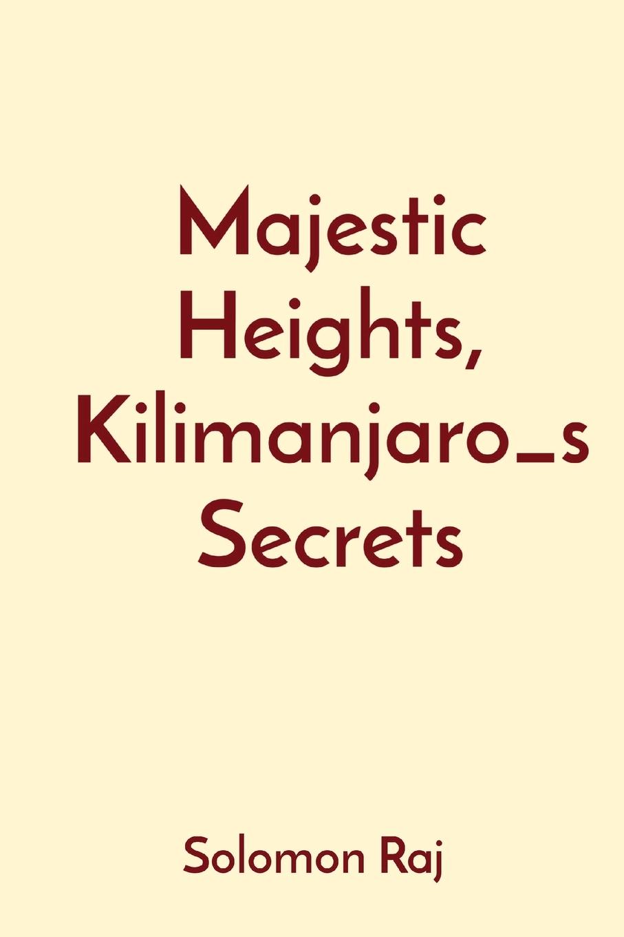 Vorderes Coverbild Majestic Heights, Kilimanjaro_s Secrets