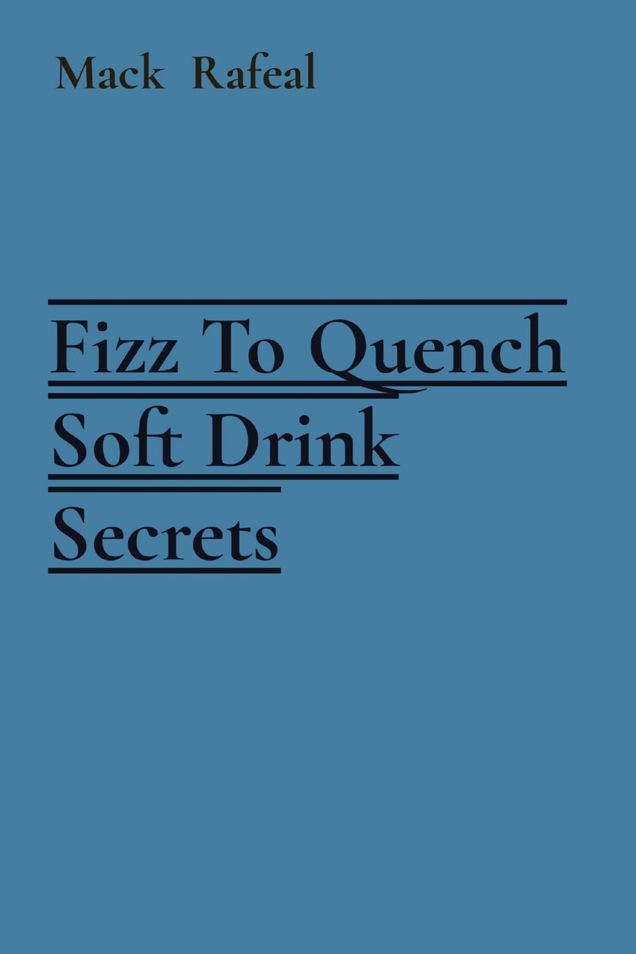 Vorderes Coverbild Fizz To Quench Soft Drink Secrets