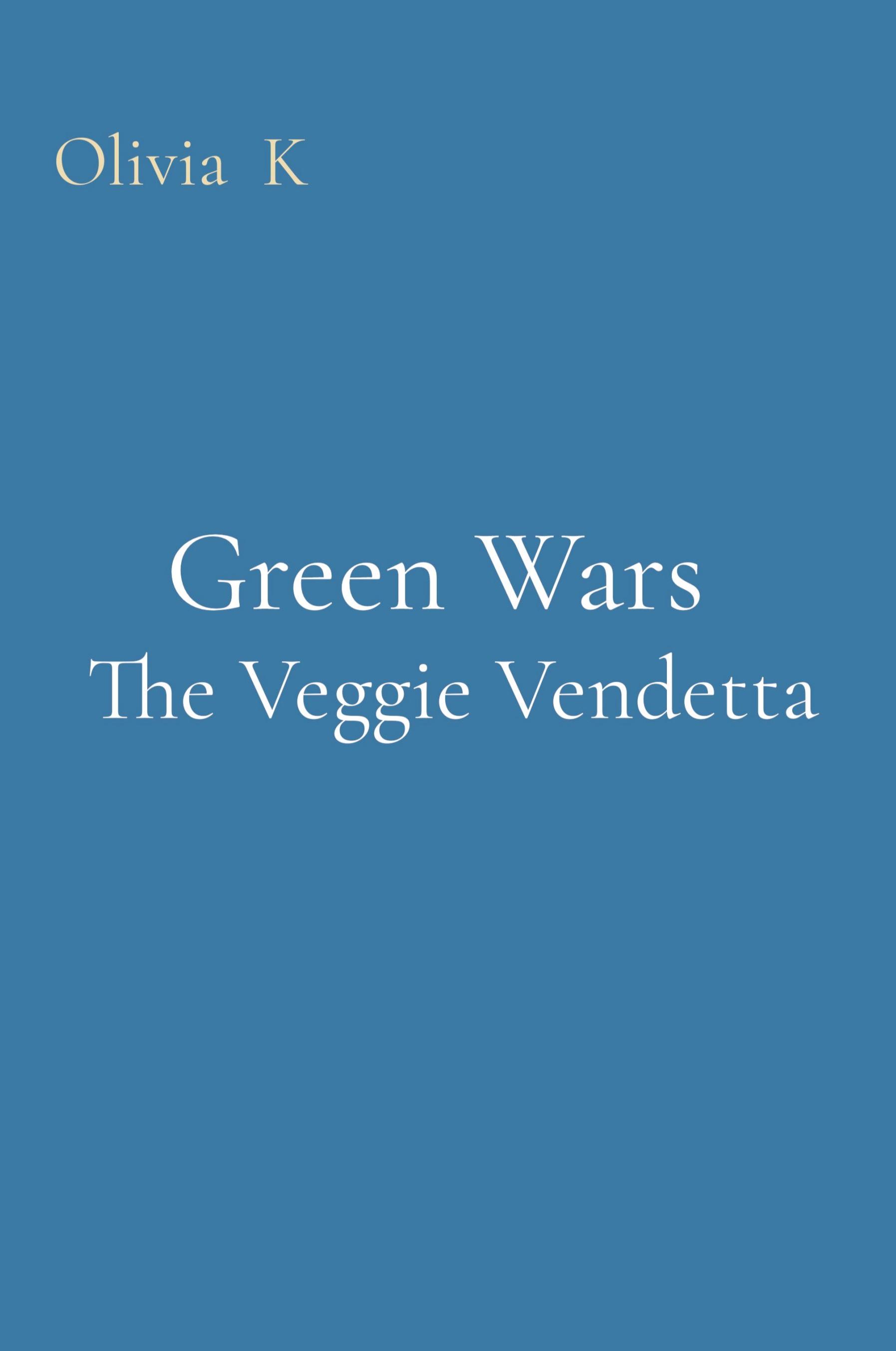 Vorderes Coverbild Green Wars  The Veggie Vendetta