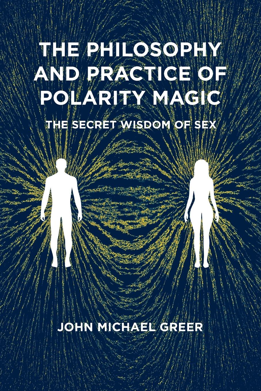 Vorderes Coverbild The Philosophy and Practice of Polarity Magic