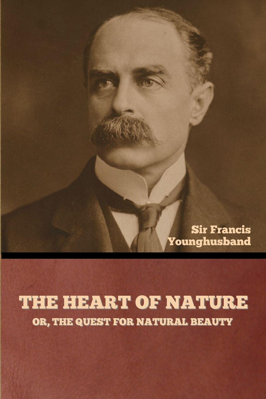 Vorderes Coverbild The Heart of Nature; or, The Quest for Natural Beauty