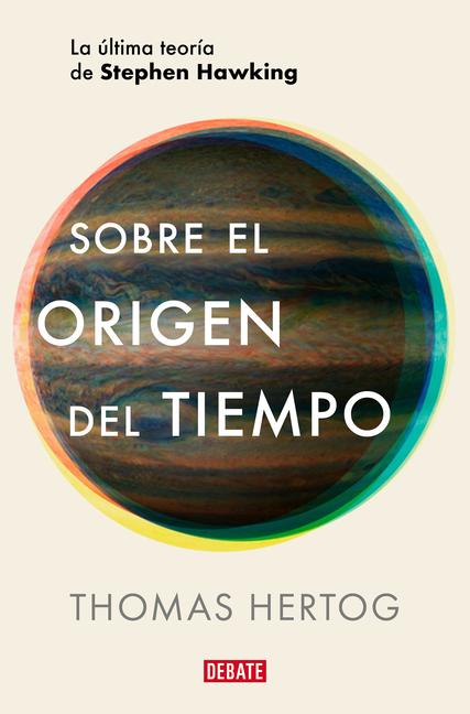Vorderes Coverbild Sobre El Origen del Tiempo: La Última Teoría de Stephen Hawking / On the Origin of Time: Stephen Hawking's Final Theory