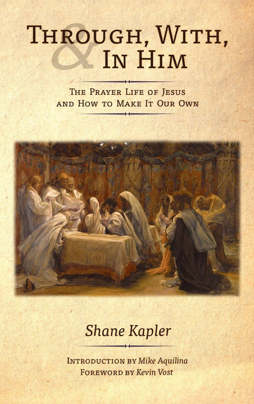 Vorderes Coverbild Through, With, and In Him