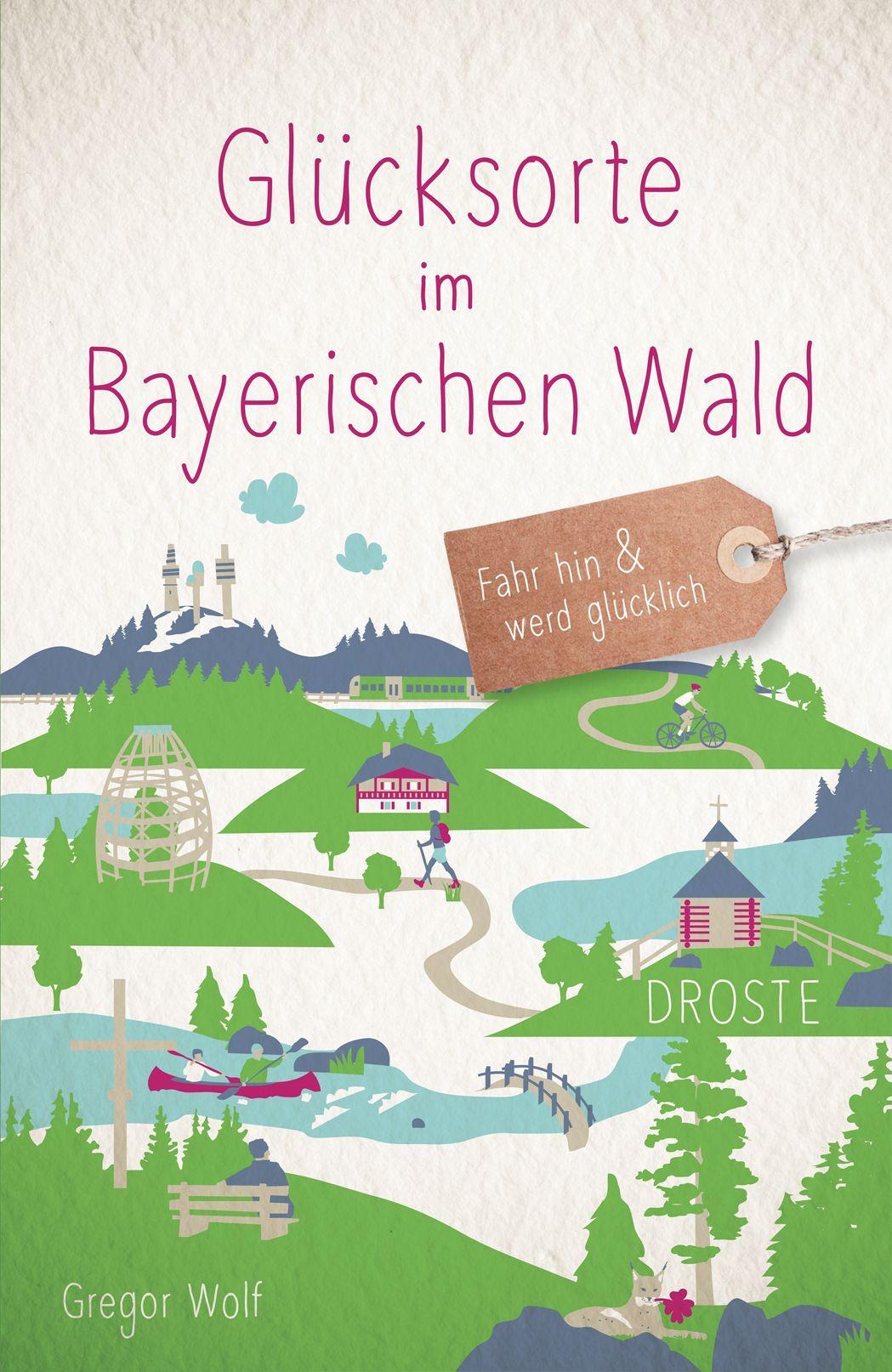 Vorderes Coverbild Glücksorte im Bayerischen Wald