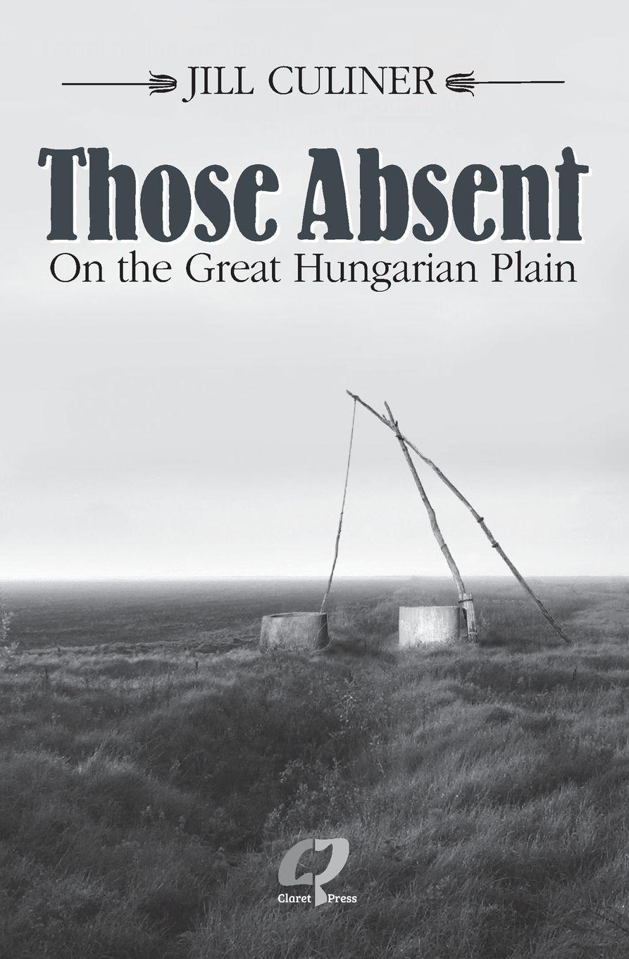 Vorderes Coverbild Those Absent On the Great Hungarian Plain