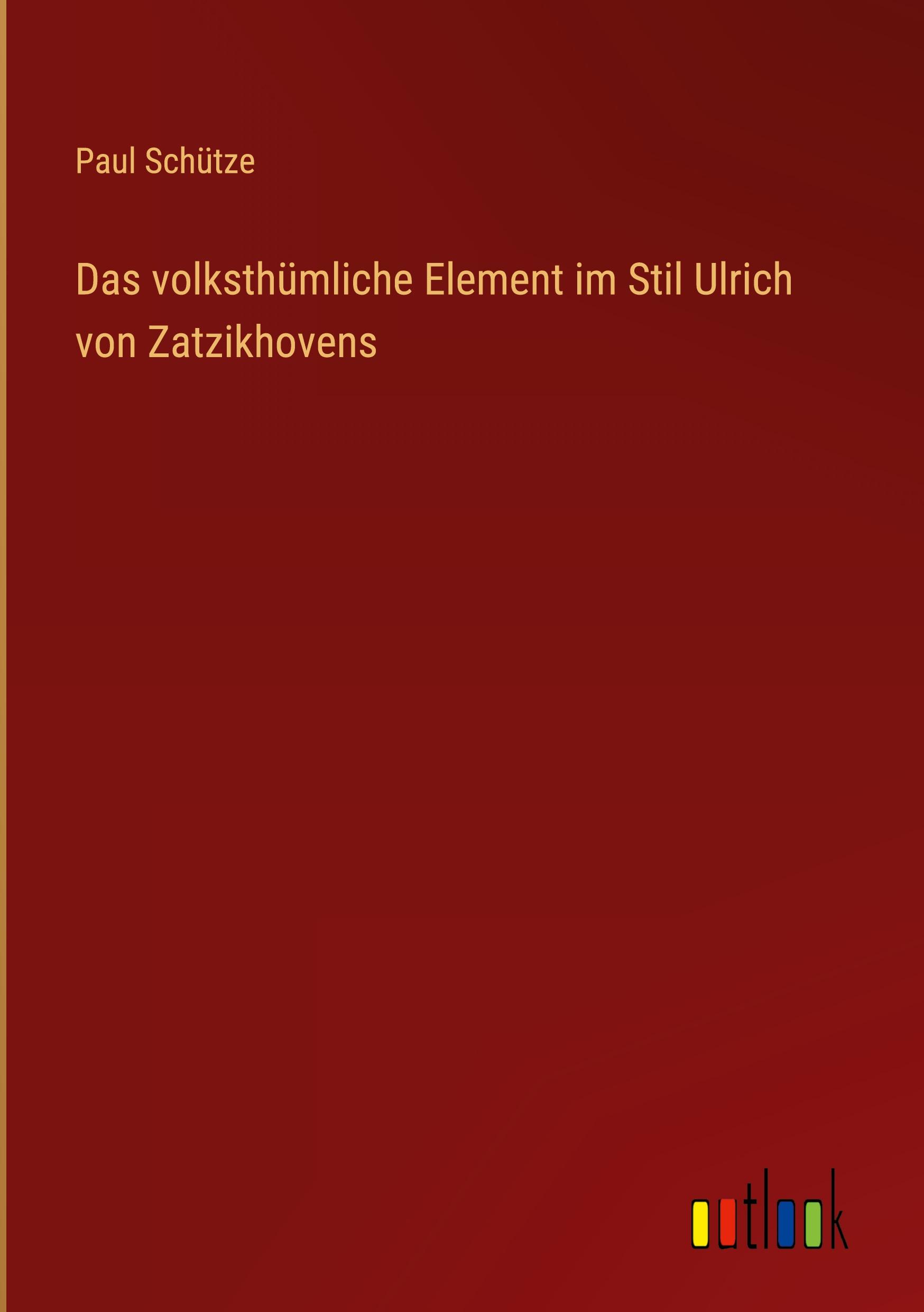 Vorderes Coverbild Das volksthümliche Element im Stil Ulrich von Zatzikhovens