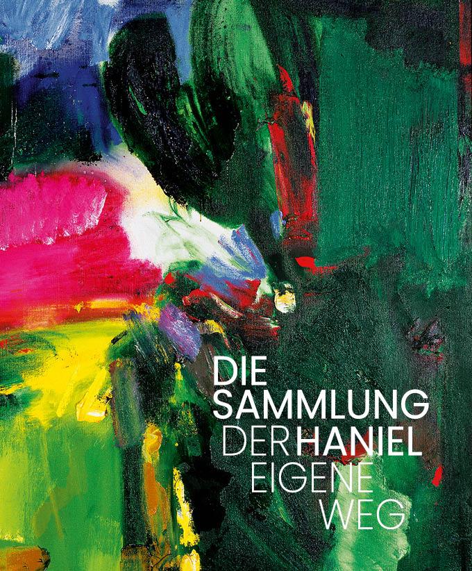 Vorderes Coverbild DIE SAMMLUNG HANIEL - DER EIGENE WEG
