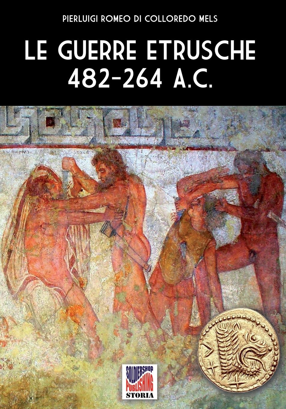 Vorderes Coverbild Le guerre etrusche 482-264 a.C.