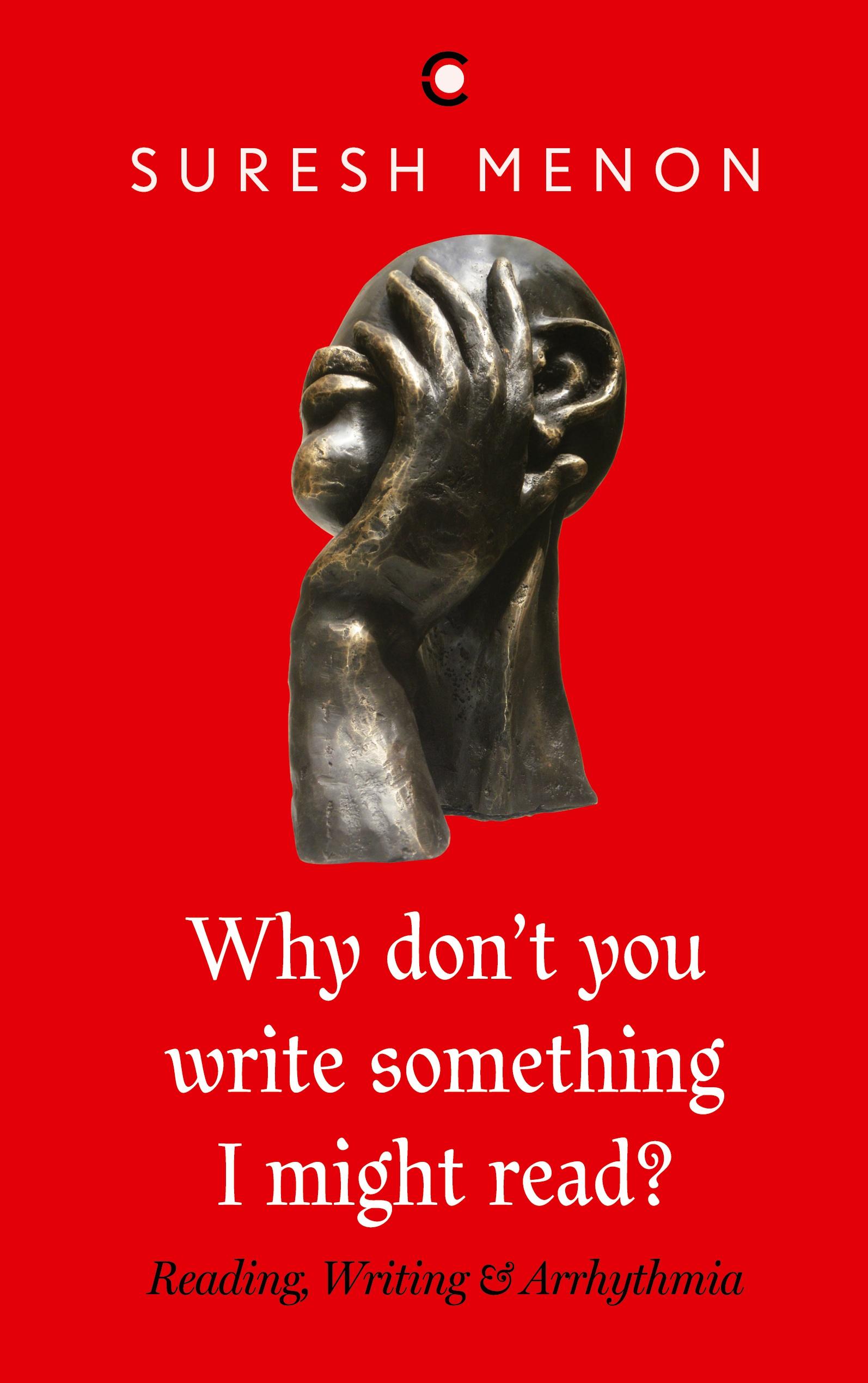 Vorderes Coverbild Why Don't You Write Something I Might Read ? Reading Writing & Arrhythmia