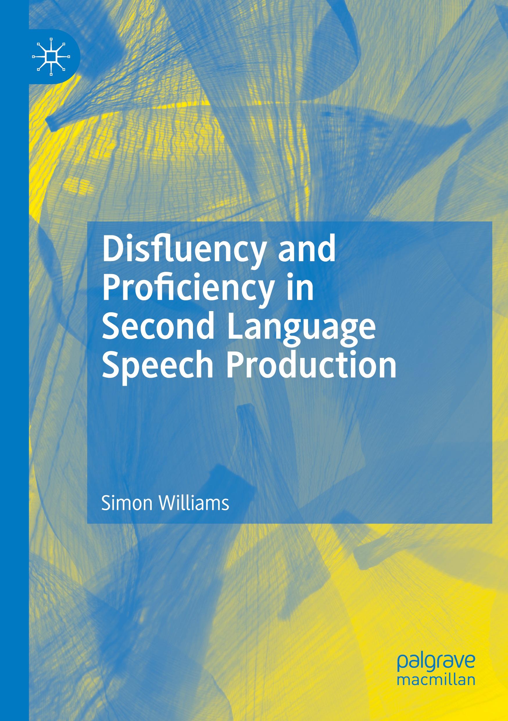 Vorderes Coverbild Disfluency and Proficiency in Second Language Speech Production