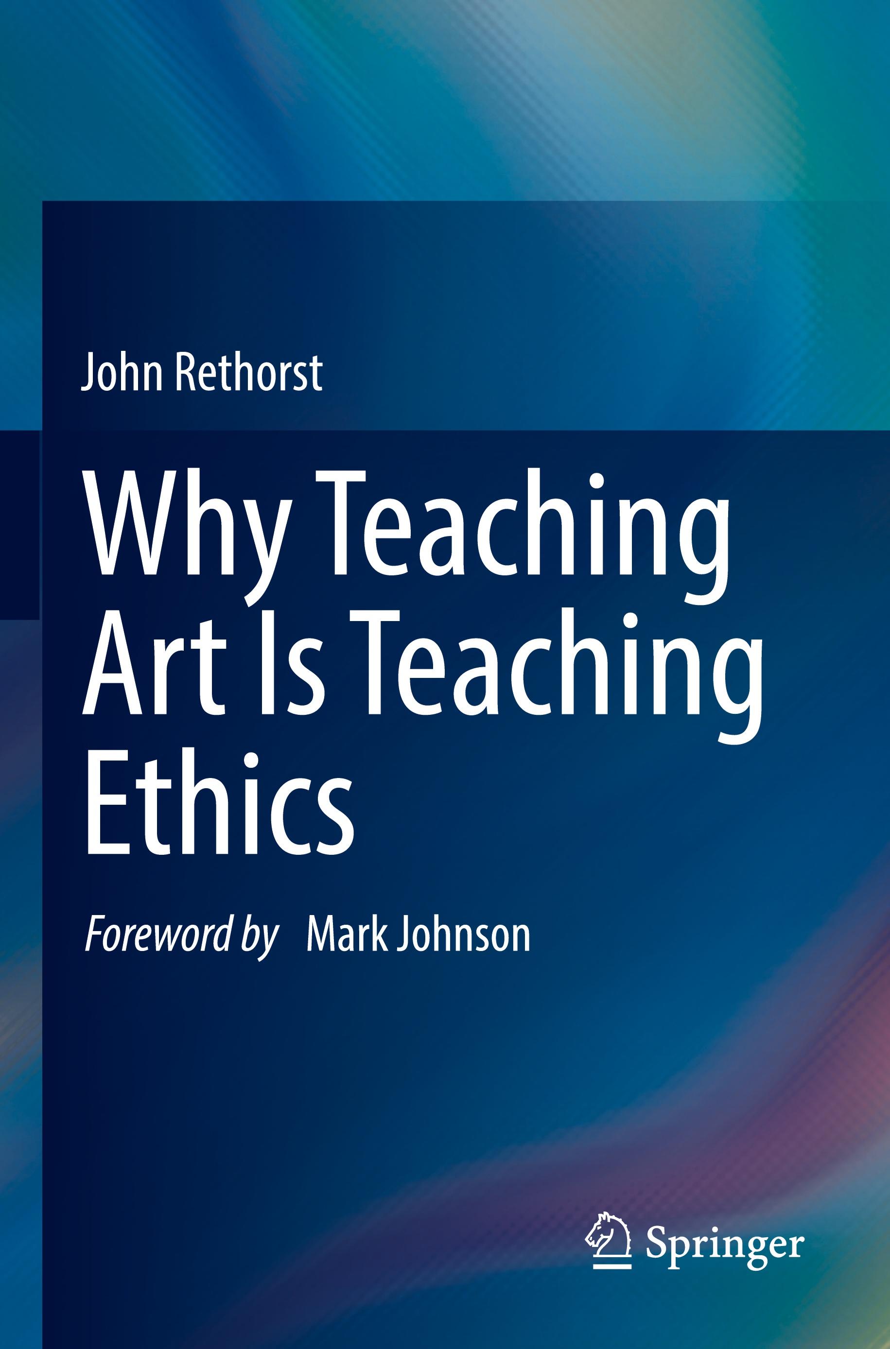 Vorderes Coverbild Why Teaching Art Is Teaching Ethics